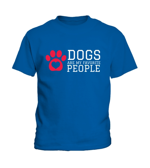 Dogs Are My Favorite People Kids T-Shirt