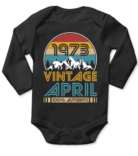 50th birthday april 1973 vintage 1973 Long Sleeve Baby One-Piece