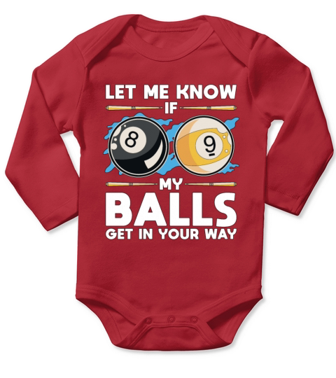 Cue Sports Let Me Know If My Balls Billiard Player Long Sleeve Baby One-Piece
