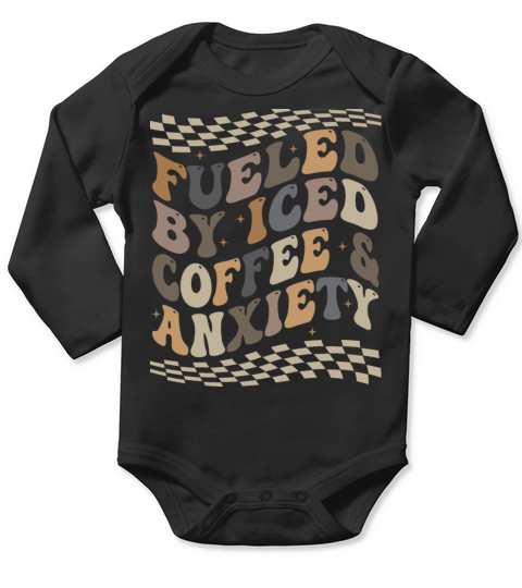 Fueled By Iced Coffee and Anxiety Long Sleeve Baby One-Piece
