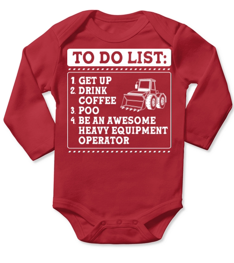 Funny Heavy Equipment Operator To Do List Long Sleeve Baby One-Piece