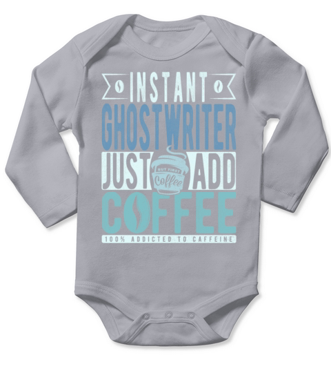 Instant Ghostwriter Just Add Coffee Long Sleeve Baby One-Piece