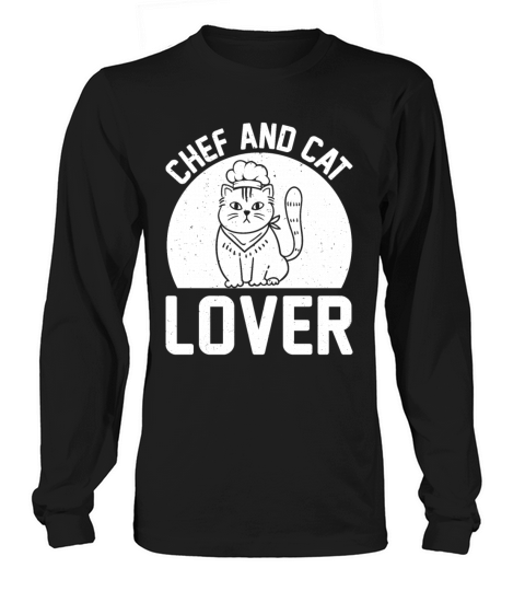 Chef And Cat Lover Chef Cook And Cat Owner Kitchen Long sleeved Unisex