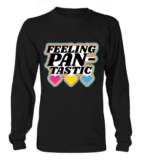 Feeling Pantastic Pansexual LGBTQ Pride Long sleeved Unisex