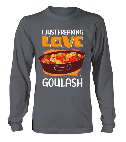 Goulash Food Lover Hungarian Goulash Long sleeved Unisex