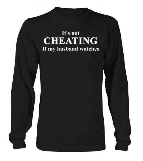 Its Not Cheating If My Husband Watches Quote Long sleeved Unisex