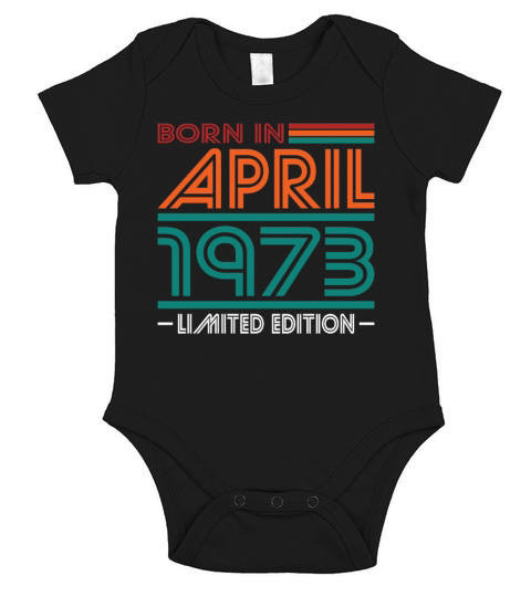 50th birthday april 1973 born in 1973 Short Sleeve Baby One-Piece