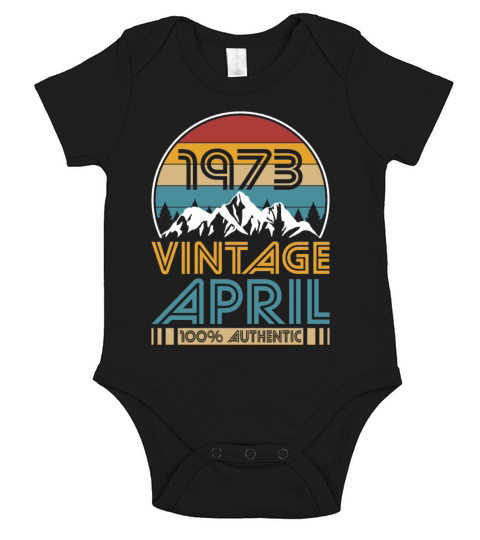 50th birthday april 1973 vintage 1973 Short Sleeve Baby One-Piece
