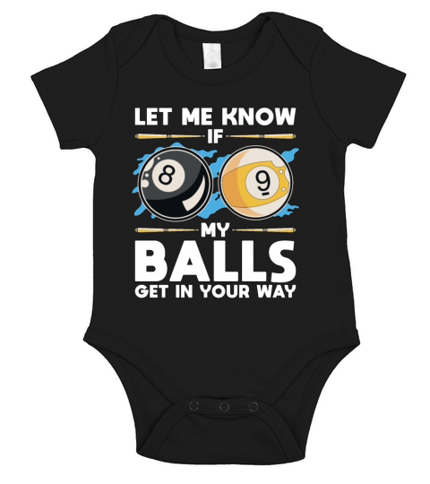 Cue Sports Let Me Know If My Balls Billiard Player Short Sleeve Baby One-Piece