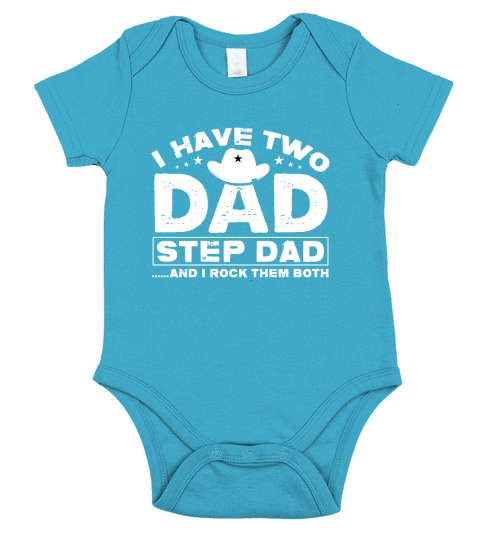 I HAVE TWO DAD STEP DAD AND I ROCK THEM BOTH Short Sleeve Baby One-Piece