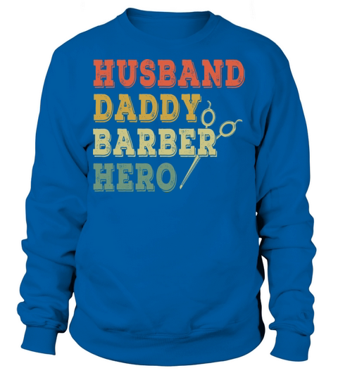 Vintage Barber Daddy Best Dad Happy Fathers Day Sweatshirt Unisex