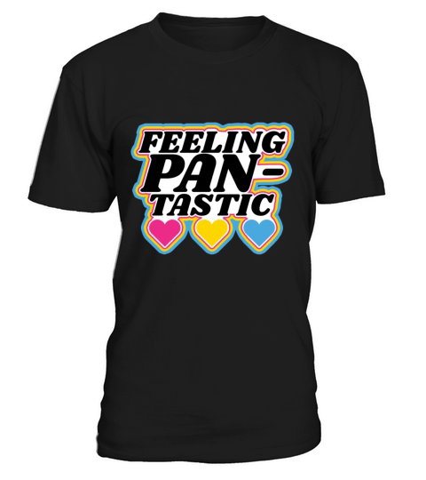 Feeling Pantastic Pansexual LGBTQ Pride T-Shirt Unisex