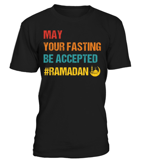 May Your Fasting Be Accepted - Ramadan Kareem T-Shirt Unisex