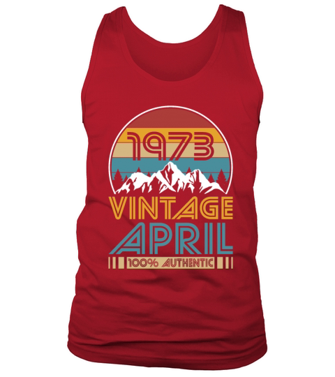 50th birthday april 1973 vintage 1973 Tank Top Unisex