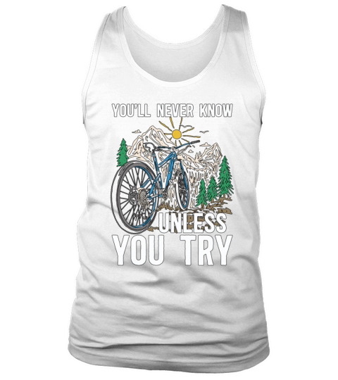 Bicycle Youll Never Know Unless Bicycling Cyclist Tank Top Unisex