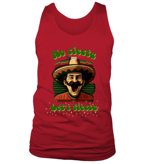Cinco de mayo Mexican quote no siesta lets fiesta Tank Top Unisex