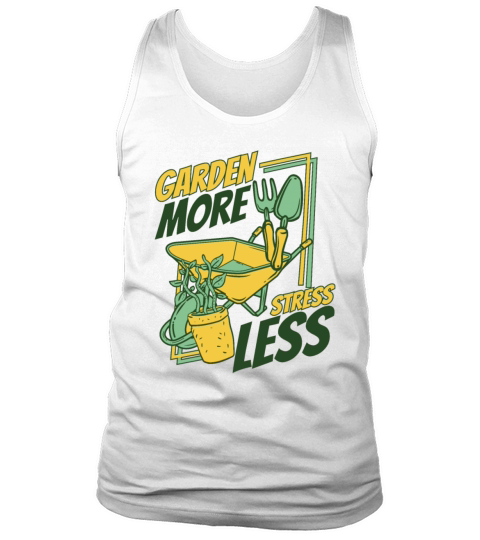 Garden More Stress Less Gardener Horticulture Tank Top Unisex