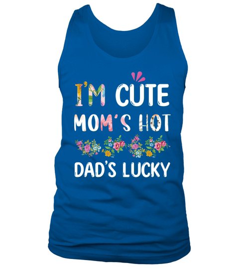 Im Cute Moms Hot Dads Lucky Tank Top Unisex