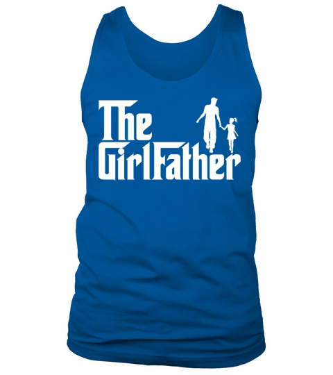The girlfather - proud father of a girl Tank Top Unisex