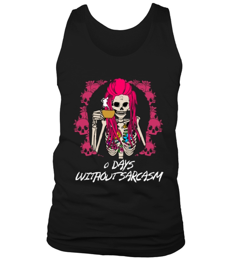 Zero Days Without Sarcasm Funny Sarcastic Humor Ir Tank Top Unisex