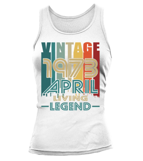 50th birthday april 1973 vintage 1973 Tank top Woman