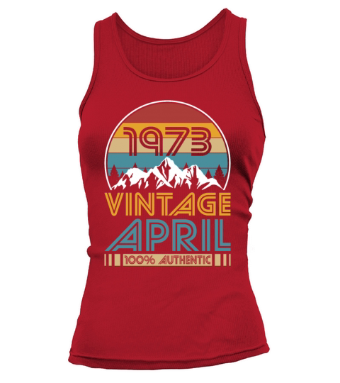 50th birthday april 1973 vintage 1973 Tank top Woman