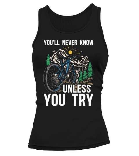 Bicycle Youll Never Know Unless Bicycling Cyclist Tank top Woman