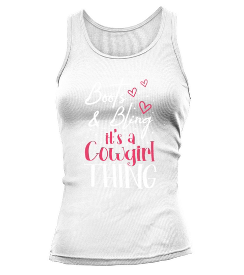 Boots And Bling Its A Cowgirl Thing Tank top Woman