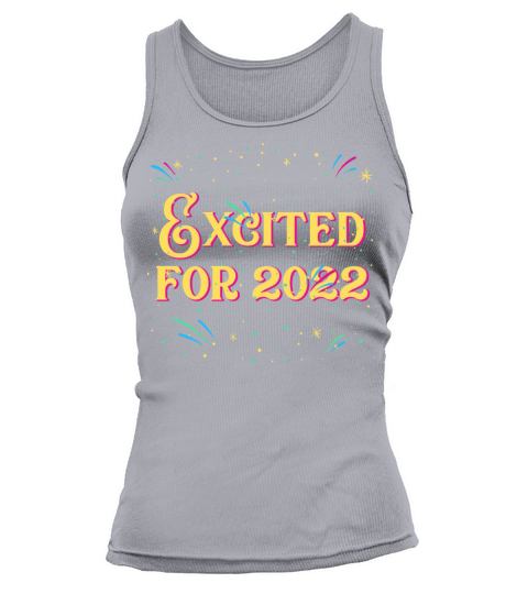 Excited for 2022 Sayings Happy New Year Quotes NYE Tank top Woman