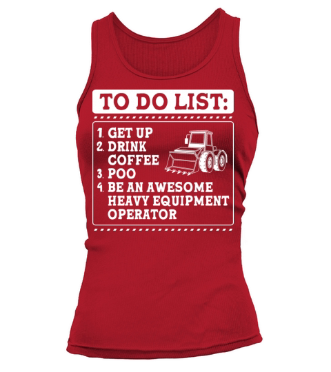 Funny Heavy Equipment Operator To Do List Tank top Woman