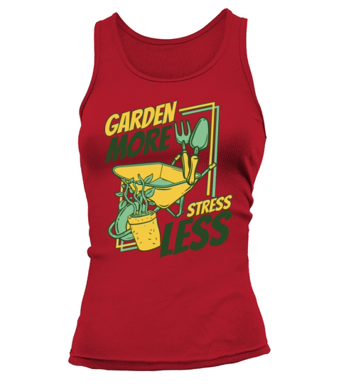 Garden More Stress Less Gardener Horticulture Tank top Woman