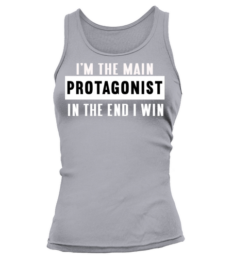 Im the main protagonist in the end I win Tank top Woman