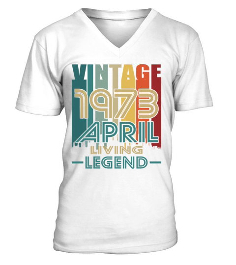 50th birthday april 1973 vintage 1973 V-Neck T-shirt