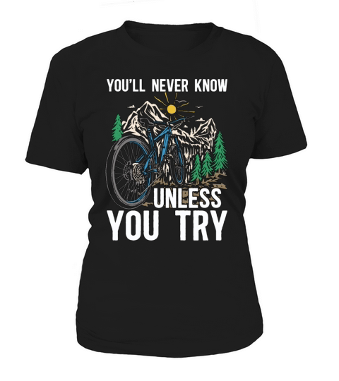 Bicycle Youll Never Know Unless Bicycling Cyclist Women's T-Shirt