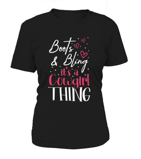 Boots And Bling Its A Cowgirl Thing Women's T-Shirt