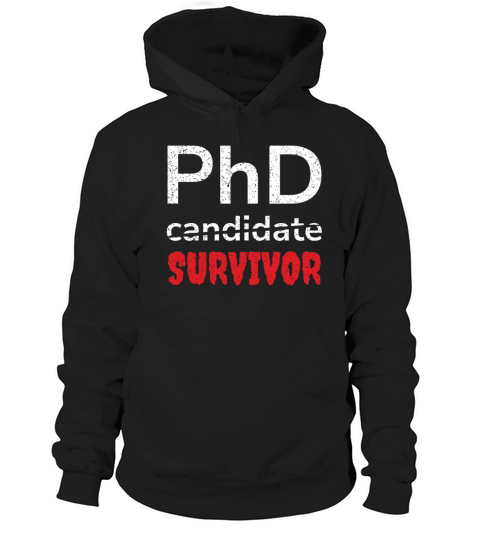 Doctoral PhD Survivor Graduating Doctors Graduate Hoodie Unisex