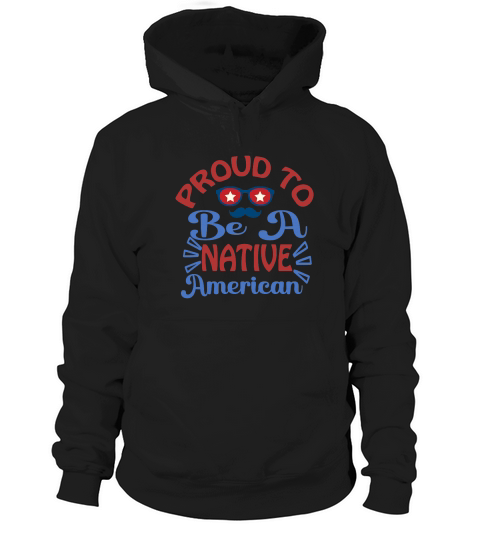 Proud To Be A Native American Hoodie Unisex