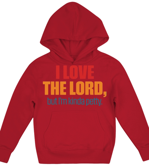 I Love The Lord But Im Kinda Petty Vintage Quote Kids Hoodie