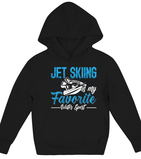 Jet Skiing My Favorite Watercraft Motor Boat Skier Kids Hoodie