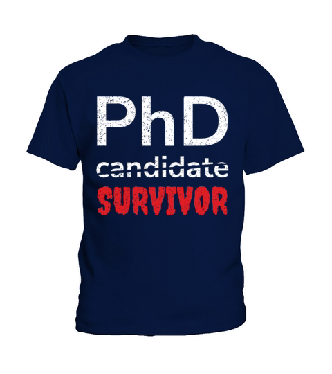 Doctoral PhD Survivor Graduating Doctors Graduate Kids T-Shirt