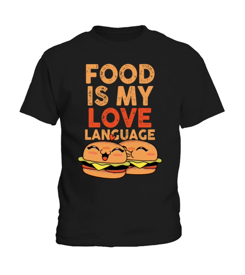 Food Is My Love Language Kids T-Shirt