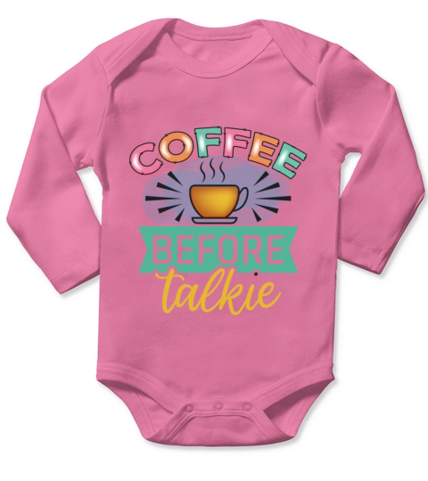Coffee Before Talkie Long Sleeve Baby One-Piece