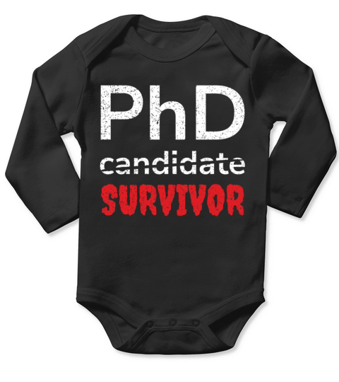 Doctoral PhD Survivor Graduating Doctors Graduate Long Sleeve Baby One-Piece