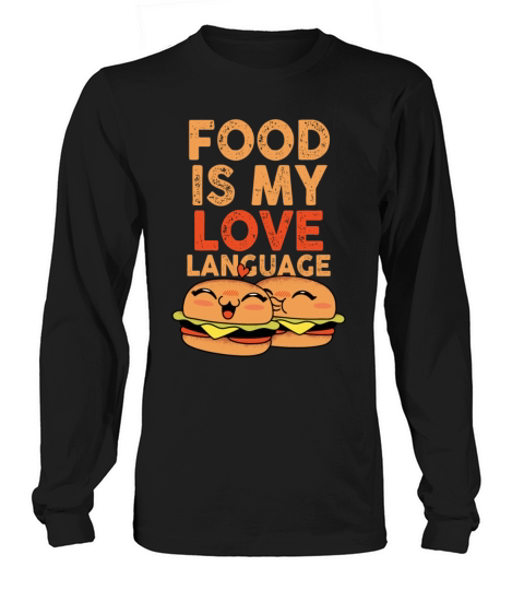 Food Is My Love Language Long sleeved Unisex