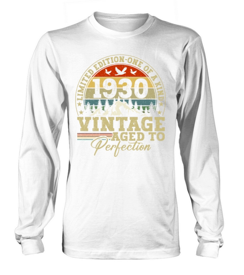 Vintage Limited Edition Made In 1930 Birthday Gift Long sleeved Unisex