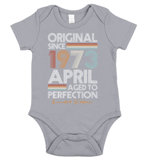 50th birthday april 1973 original 1973 Short Sleeve Baby One-Piece