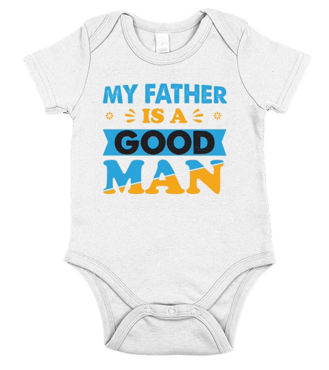 MY FATHER IS A GOOD MAN Short Sleeve Baby One-Piece