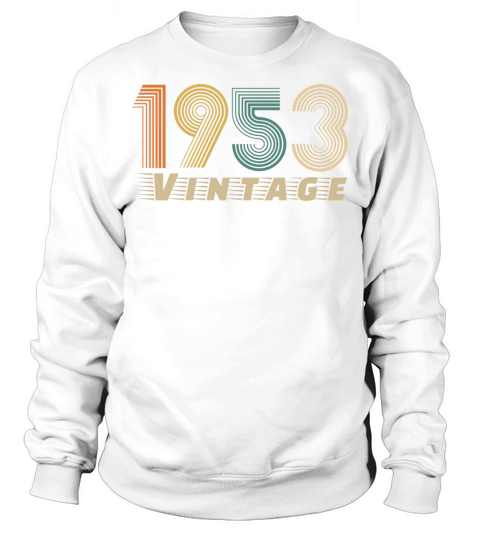1953 Vintage Birthday since 1953 Sweatshirt Unisex