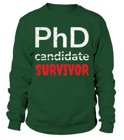 Doctoral PhD Survivor Graduating Doctors Graduate Sweatshirt Unisex