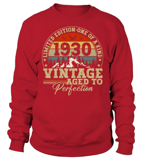Vintage Limited Edition Made In 1930 Birthday Gift Sweatshirt Unisex